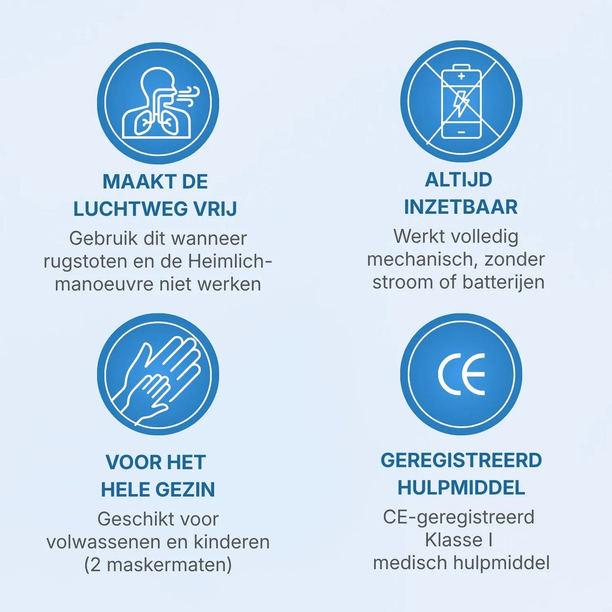 Vier kenmerken: maakt de luchtweg vrij, werkt mechanisch zonder stroom of batterijen, geschikt voor het hele gezin, CE-geregistreerd Klasse I medisch hulpmiddel